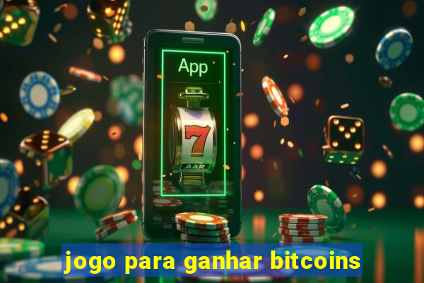 jogo para ganhar bitcoins